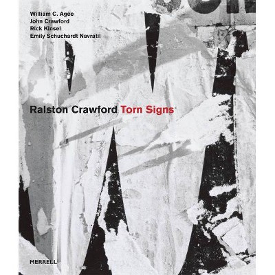 Torn Signs - by  William C Agee & John Crawford & Rick Kinsel & Emily Schuchardt Navratil (Hardcover)