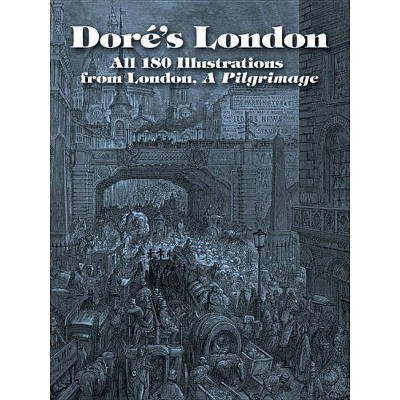 Dore's London - (Dover Pictorial Archives) by  Gustave Dore (Paperback)