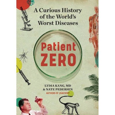 Patient Zero - by  Lydia Kang & Nate Pedersen (Hardcover)