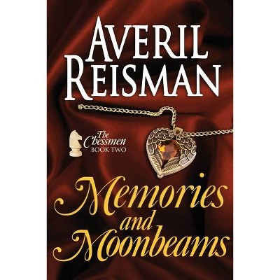 Memories and Moonbeams - (Chessmen) by  Averil Reisman (Paperback)