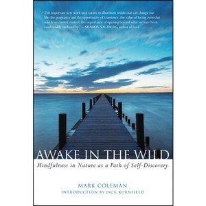 Awake in the Wild - by  Mark Coleman (Paperback) - 1 of 1