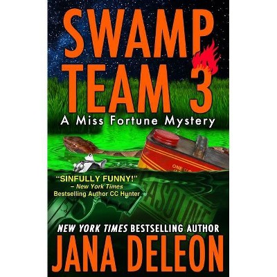 Swamp Team 3 - (Miss Fortune Mysteries) by  Jana DeLeon (Paperback)