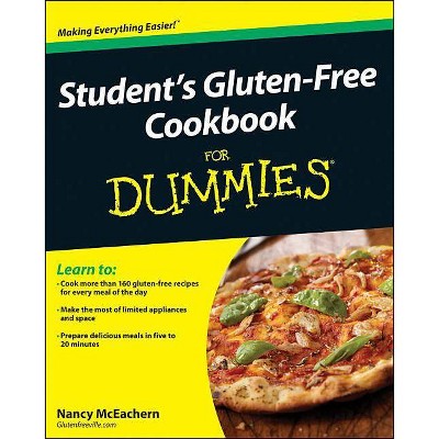 Student's Gluten-Free Cookbook - (For Dummies) by  Nancy McEachern (Paperback)