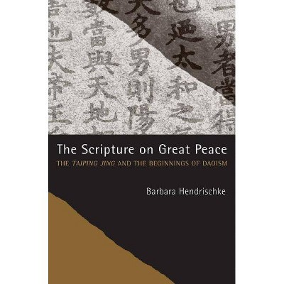 The Scripture on Great Peace, 3 - (Daoist Classics) by  Barbara Hendrischke (Paperback)