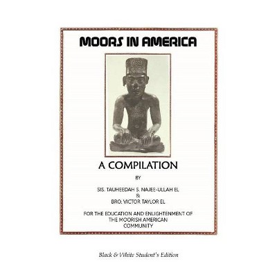Moors in America - by  Tauheedah S Najee-Ullah El (Paperback)
