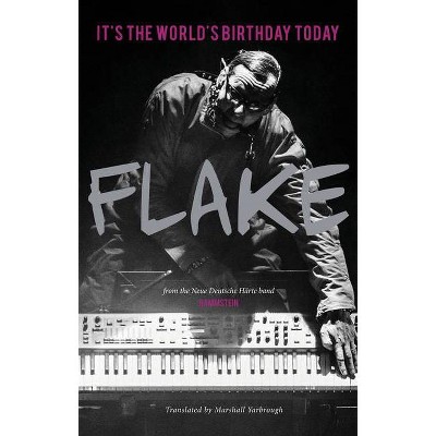 It's the World's Birthday Today - by  Christian Flake Lorenz (Hardcover)