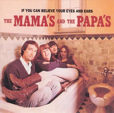 The Mamas & The Papas - If You Can Believe Your Eyes & Ears (CD)