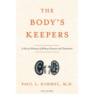 The Body's Keepers - by  Paul L Kimmel (Hardcover) - 1 of 1