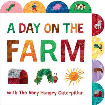 A Day On The Farm With The Very Hungry Caterpillar - By Eric Carle ( Board Book )