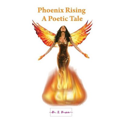 Phoenix Rising - by  M K Mann (Paperback)