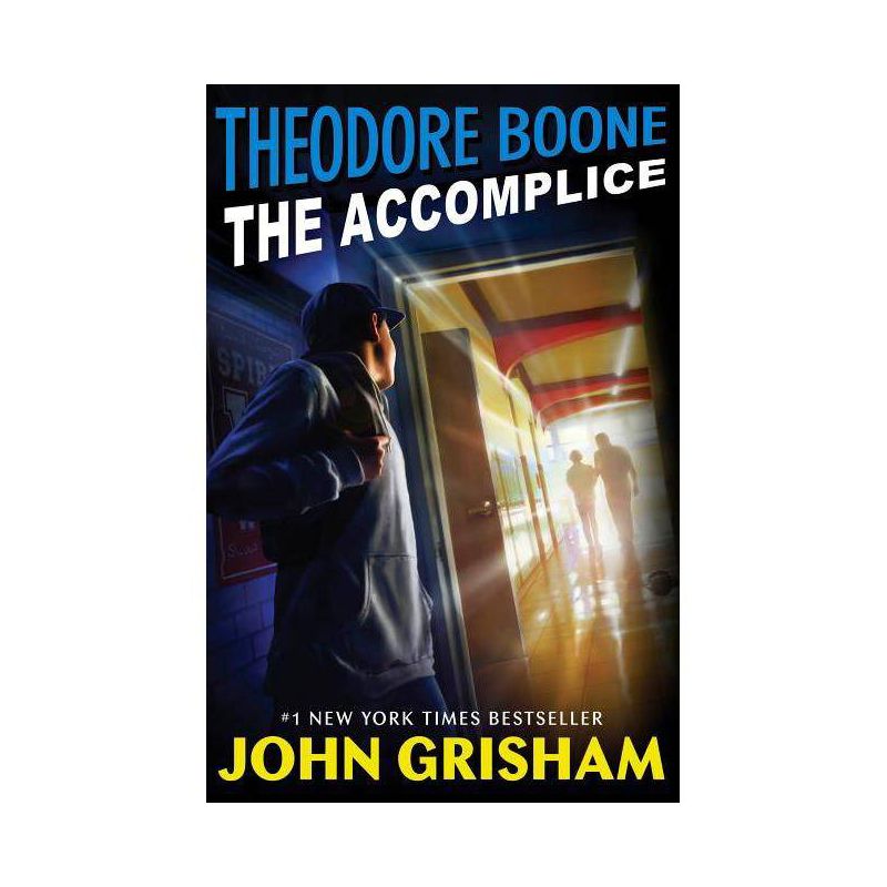 Theodore Boone : The Accomplice - By John Grisham ( Hardcover ), 1 of 2