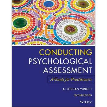 Conducting Psychological Assessment - 2nd Edition by  A Jordan Wright (Paperback)