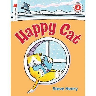 Happy Cat - (I Like to Read) by  Steve Henry (Paperback)