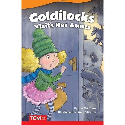 Goldilocks Visits Her Aunts - (Fiction Readers) by  Joe Rhatigan (Paperback)