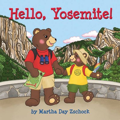 Hello, Yosemite! - (Hello!) by  Martha Zschock (Board Book)