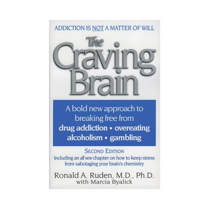 The Craving Brain - 2nd Edition,Annotated by  Ronald A Ruden (Paperback), 1 of 2