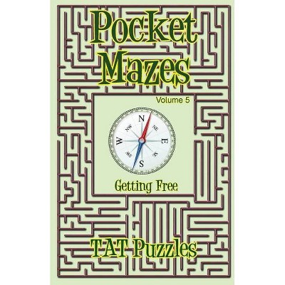 Pocket Mazes Volume 5 - by  Tat Puzzles (Paperback)