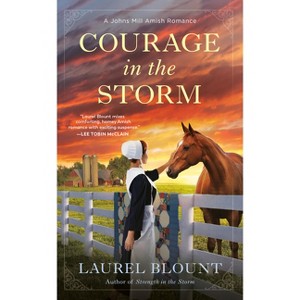 Courage in the Storm - (A Johns Mill Amish Romance) by  Laurel Blount (Paperback) - 1 of 1