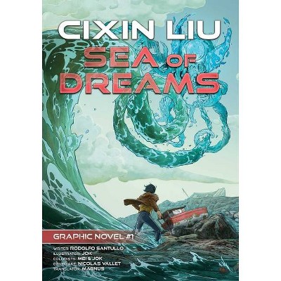 Sea of Dreams - by  Cixin Liu & Rodolfo Santullo (Paperback)