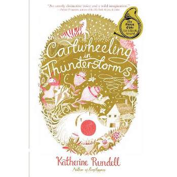 Cartwheeling in Thunderstorms - by  Katherine Rundell (Paperback)