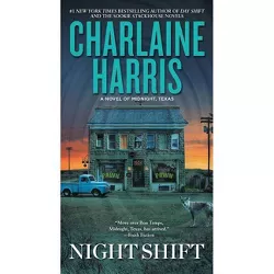 Night Shift - (Novel of Midnight, Texas) by  Charlaine Harris (Paperback)