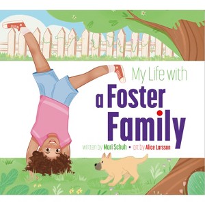My Life with a Foster Family - by  Mari C Schuh (Paperback) - 1 of 1