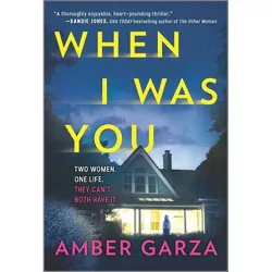 When I Was You - by  Amber Garza (Paperback)