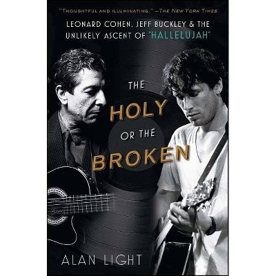 The Holy or the Broken - by  Alan Light (Paperback)