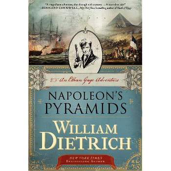 Napoleon's Pyramids - (Ethan Gage Adventures) by  William Dietrich (Paperback)