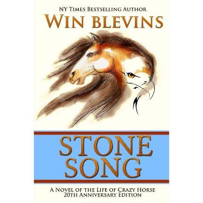 Stone Song - by  Win Blevins (Paperback)