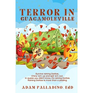 Terror in GuacamoleVille - by  Adam Palladino (Paperback) - 1 of 1