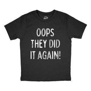 Youth Funny T Shirts Oops They Did It Again Sarcastic Announcement Graphic Novelty Tee For Young Kids - Crazy Dog Youth T Shirt with Fun Design - 1 of 4