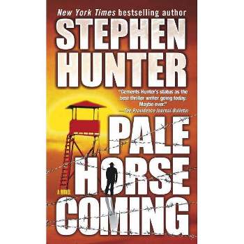 Pale Horse Coming - by  Stephen Hunter (Paperback)