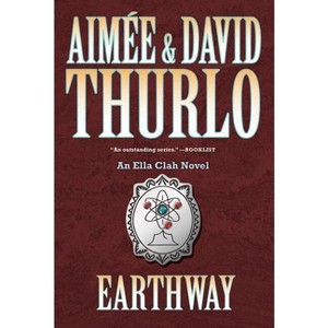 Earthway - (Ella Clah) by  Aimée Thurlo & David Thurlo (Paperback) - 1 of 1