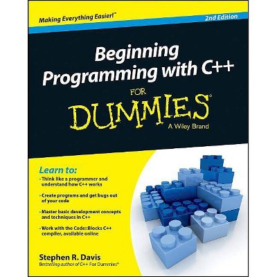 Beginning Programming with C++ For Dummies, 2nd Edition - (For Dummies (Computers)) by  Davis (Paperback)