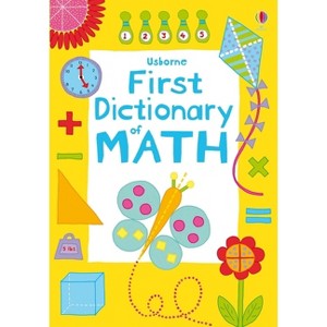 First Illustrated Math Dictionary - (Illustrated Dictionaries and Thesauruses) by  Kirsteen Robson (Paperback) - 1 of 1