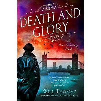 Death and Glory - (Barker & Llewelyn Novel) by  Will Thomas (Hardcover)