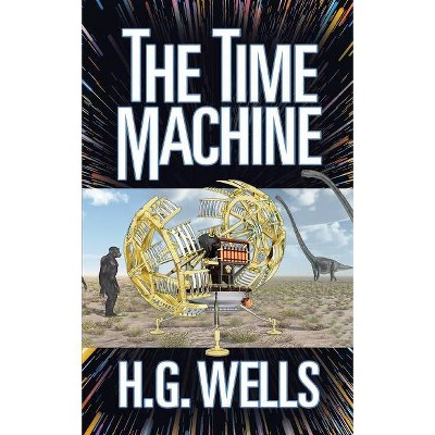 The Time Machine - by  H G Wells (Paperback)