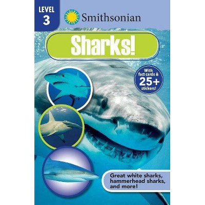 Smithsonian Reader Level 3: Sharks! - (Smithsonian Leveled Readers) by  Brenda Scott Royce (Paperback)