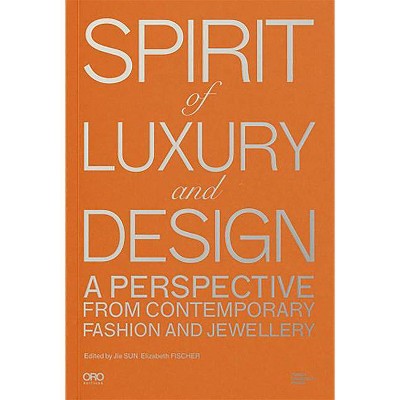 Spirit of Luxury and Design - (Paperback)