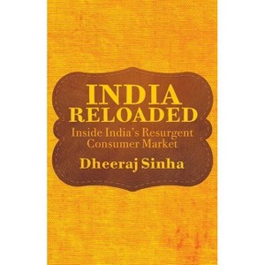 India Reloaded - by  D Sinha (Hardcover) - 1 of 1
