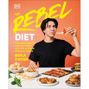 The Rebel Diet - by  Benji Xavier (Hardcover) - 1 of 1