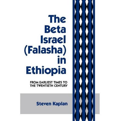 The Beta Israel - by  Steven B Kaplan (Paperback)