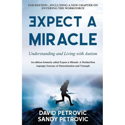 Expect A Miracle - 2nd Edition by  David Petrovic & Sandy Petrovic (Paperback)