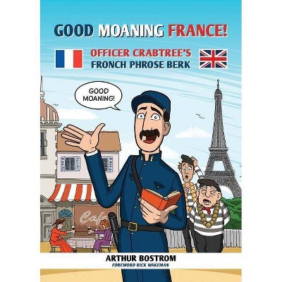 Good Moaning France - by  Arthur Bostrom (Paperback)