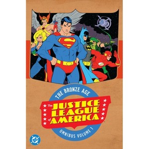 Justice League of America: The Bronze Age Omnibus Vol. 1 (New Edition) - by  Len Wein & Mike Friedrich & Gardner Fox & Dennis O'Neil (Hardcover) - 1 of 1