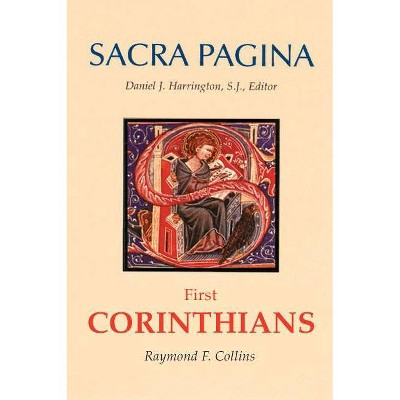 First Corinthians - (Sacra Pagina (Quality Paper)) by  Raymond F Collins (Paperback)