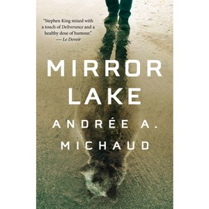 Mirror Lake - by  Andrée a Michaud (Paperback) - 1 of 1