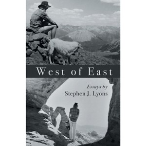 West of East - by  Stephen J Lyons (Paperback) - 1 of 1