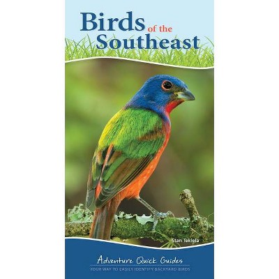 Birds of the Southeast - (Adventure Quick Guides) by  Stan Tekiela (Spiral Bound)